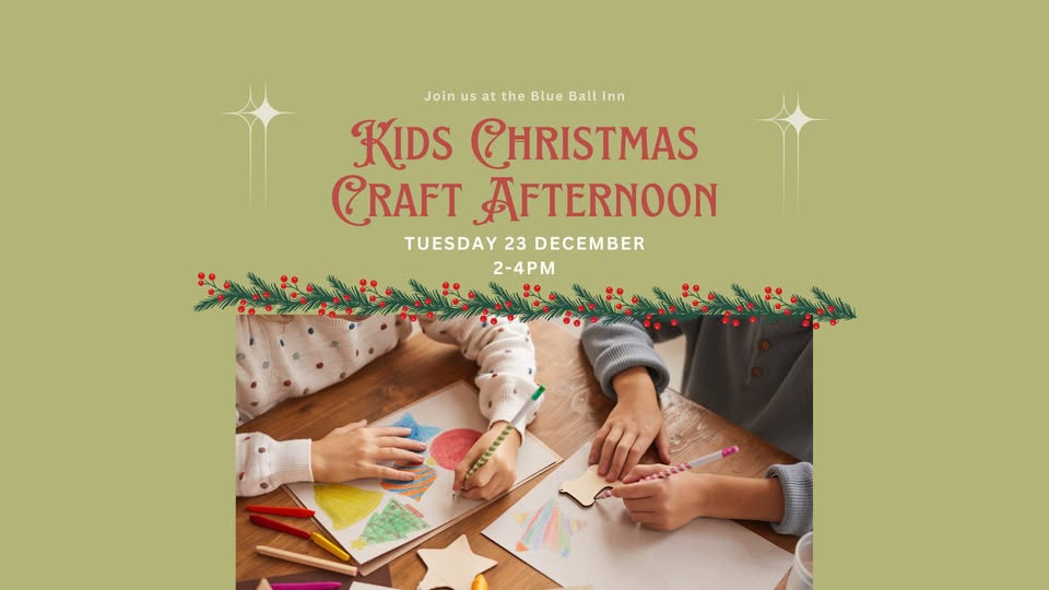 Kids Christmas craft afternoon event poster at Blue Ball Inn, featuring children engaging in festive arts and crafts.